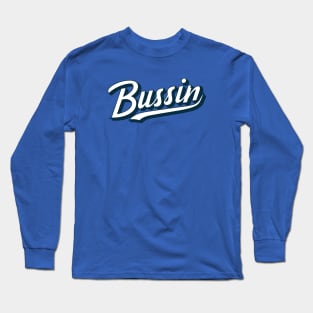 BUSSIN - GenZ Slang Long Sleeve T-Shirt